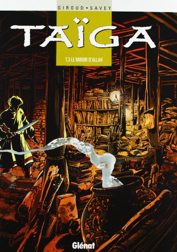 Taïga. Vol. 3. Le miroir d'Allah