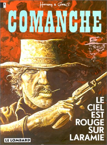 Comanche. Vol. 4. Le ciel est rouge sur Laramie