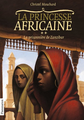 La princesse africaine. Vol. 2. La prisonnière de Zanzibar