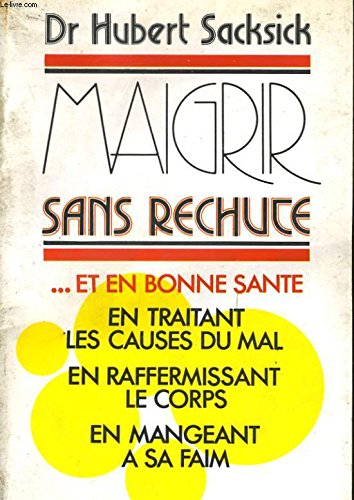 maigrir sans rechute ...et en bonne sante