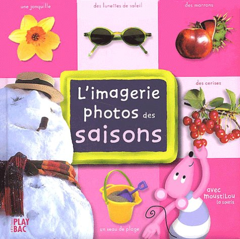 L'imagerie photos des saisons : avec Moustilou la souris