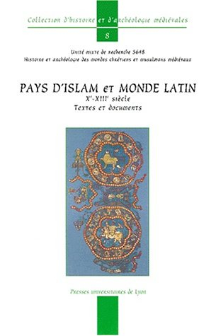 Islam et chrétienté latine (Xe-XIIIe siècles) : textes et documents