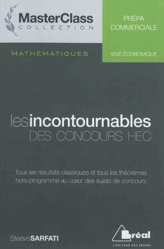 Les incontournables des concours HEC : mathématiques, prépa commerciale, voie économique