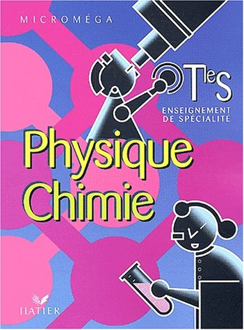 Physique, chimie, tle S : enseignement de spécialité
