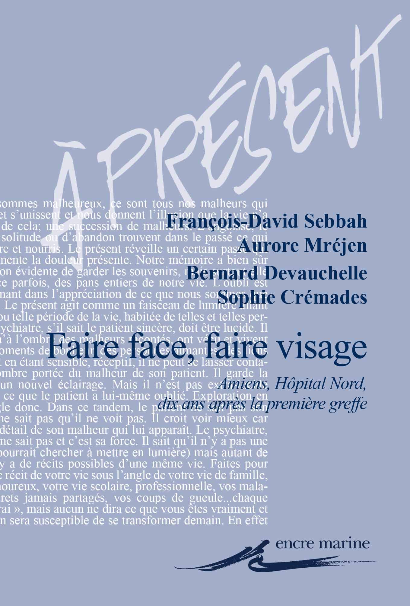 Faire face, faire visage : Amiens, Hôpital Nord, dix ans après la première greffe