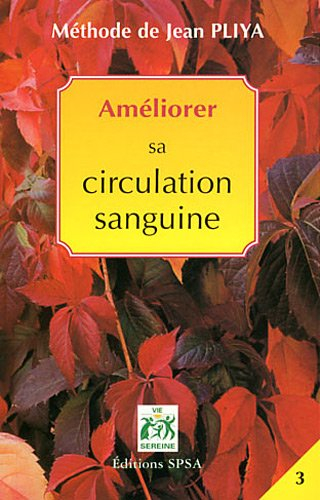 Améliorer sa circulation sanguine : hypertension, hypotension, hémorroïdes, varices