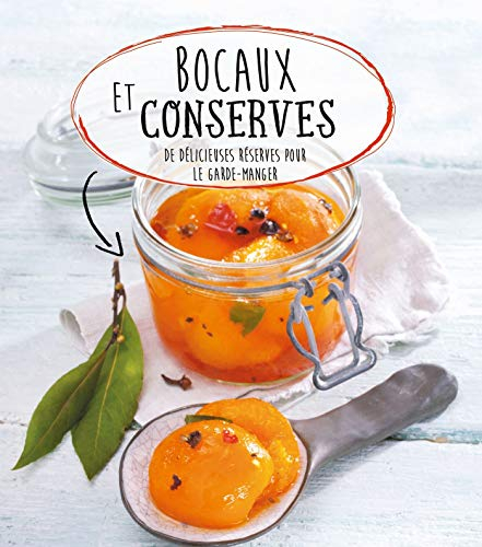 Bocaux et conserves : de délicieuses réserves pour le garde-manger