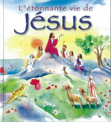 L'étonnante vie de Jésus