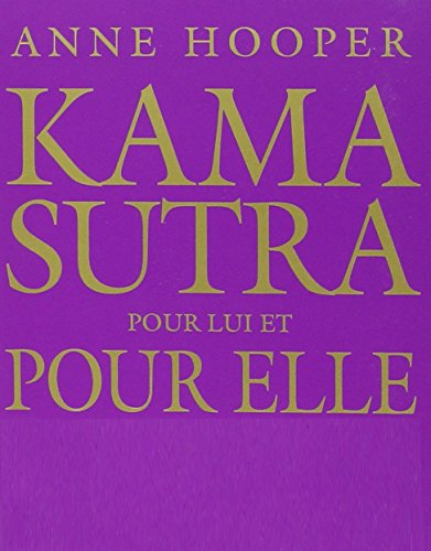 Le Kama-sutra pour elle et pour lui. Le Kama-sutra pour lui et pour elle