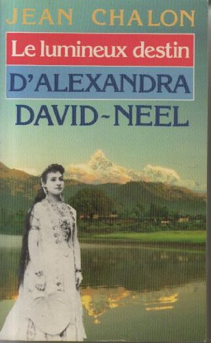 le lumineux destin d'alexandra david-neel