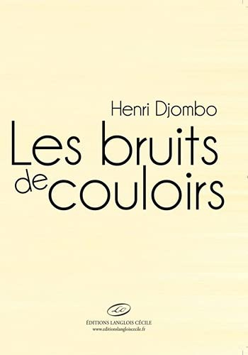 Les bruits de couloirs : drame en cinq tableaux