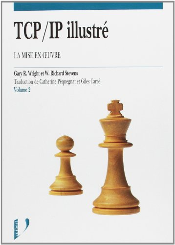 TCP-IP illustré. Vol. 2. La mise en oeuvre