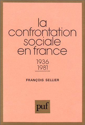 La Confrontation sociale en France : 1936-1981