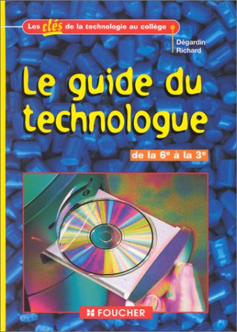 Le guide du technologue de la 6e à la 3e