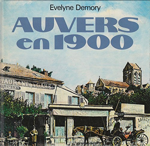 Auvers en 1900 : entre coteau et rivière