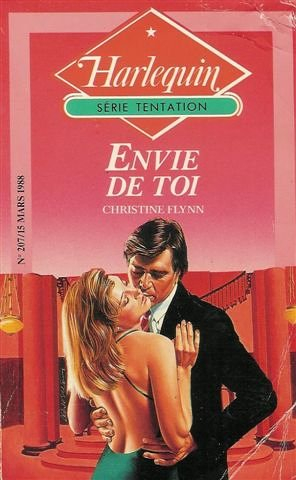 envie de toi : collection : harlequin série tentation n, 207