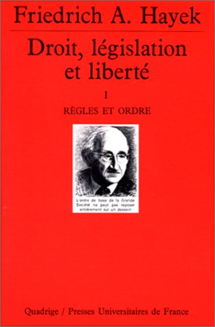 Droit, législation et liberté. Vol. 1. Règles et ordre