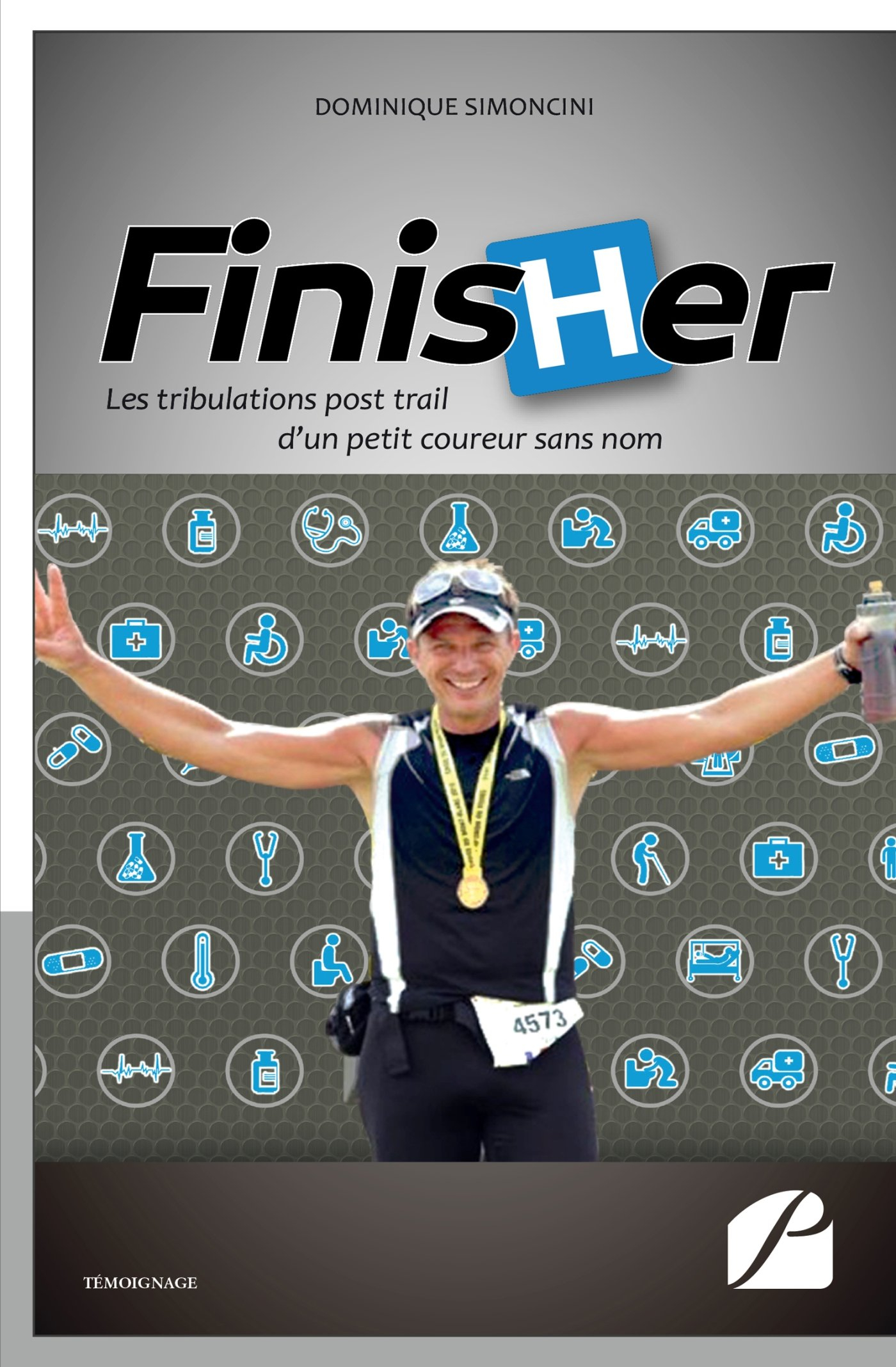 Finisher : Les tribulations post-trail d'un petit coureur sans nom