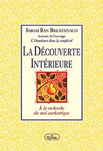 la de?couverte inte?rieure : a la recherche du moi authentique