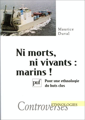 Ni morts, ni vivants : pour une ethnologie du huis clos