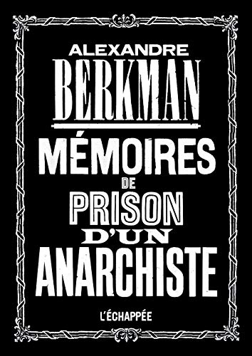 Mémoires de prison d'un anarchiste