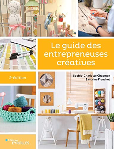 Vendre et mettre en avant ses créations. Le guide des entrepreneuses créatives
