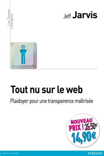 Tout nu sur le web : plaidoyer pour une transparence maîtrisée
