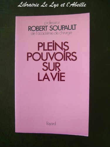 pleins pouvoirs sur la vie