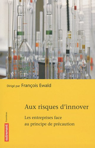 Aux risques d'innover : les entreprises face au principe de précaution