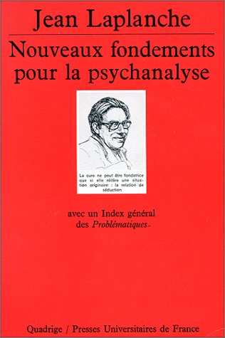 Nouveaux fondements pour la psychanalyse : la séduction originaire