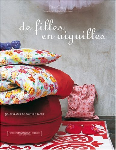 De filles en aiguilles : 56 ouvrages de couture facile