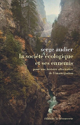 La société écologique et ses ennemis : pour une histoire alternative de l'émancipation