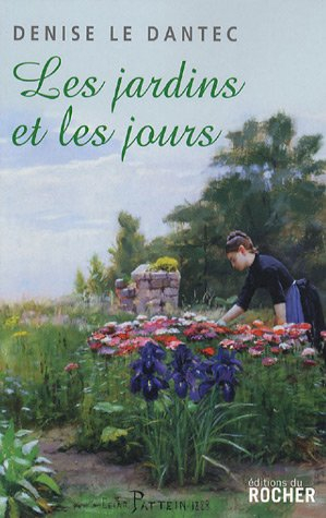 Les jardins et les jours : le jardin des Augustines : récit