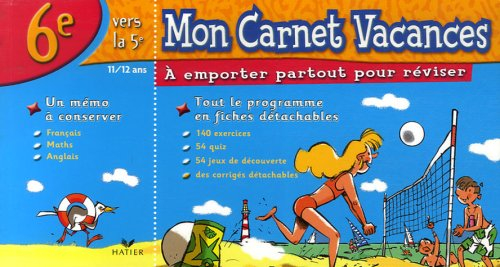 Mon carnet vacances, 6e vers la 5e, 11-12 ans : à emporter partout pour réviser