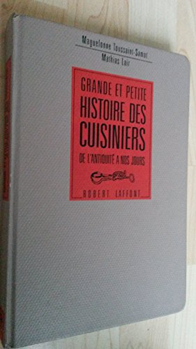Grande et petite histoire des cuisiniers : de l'Antiquité à nos jours
