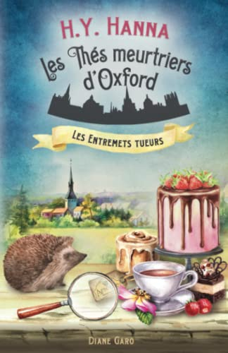Les Entremets tueurs: (Les Thés meurtriers d?Oxford ~ Livre 6)