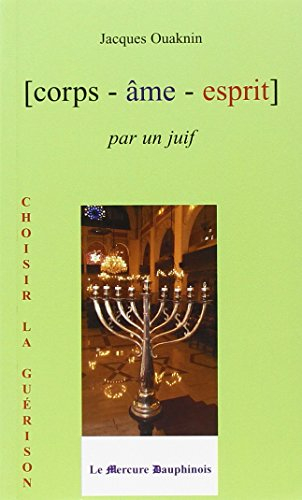Corps, âme, esprit, par un juif