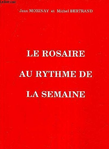 le rosaire au rythme de la semaine