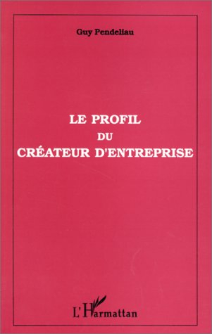 Le profil du créateur d'entreprise