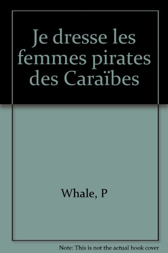 je dresse les femmes pirates des caraïbes