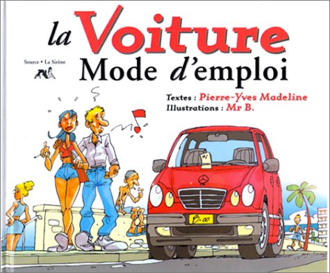La voiture, mode d'emploi