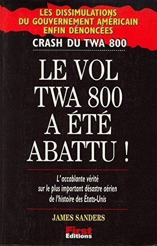 Le vol TWA 800 a été abattu !