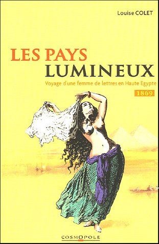 Les pays lumineux : voyage d'une femme de lettres en Haute-Egypte, 1869