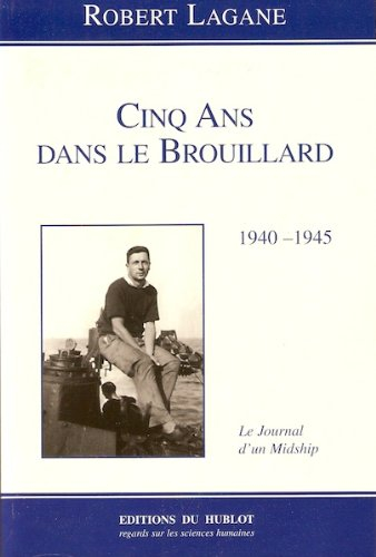 Cinq ans dans le brouillard, 1940-1945 : le journal d'un midship