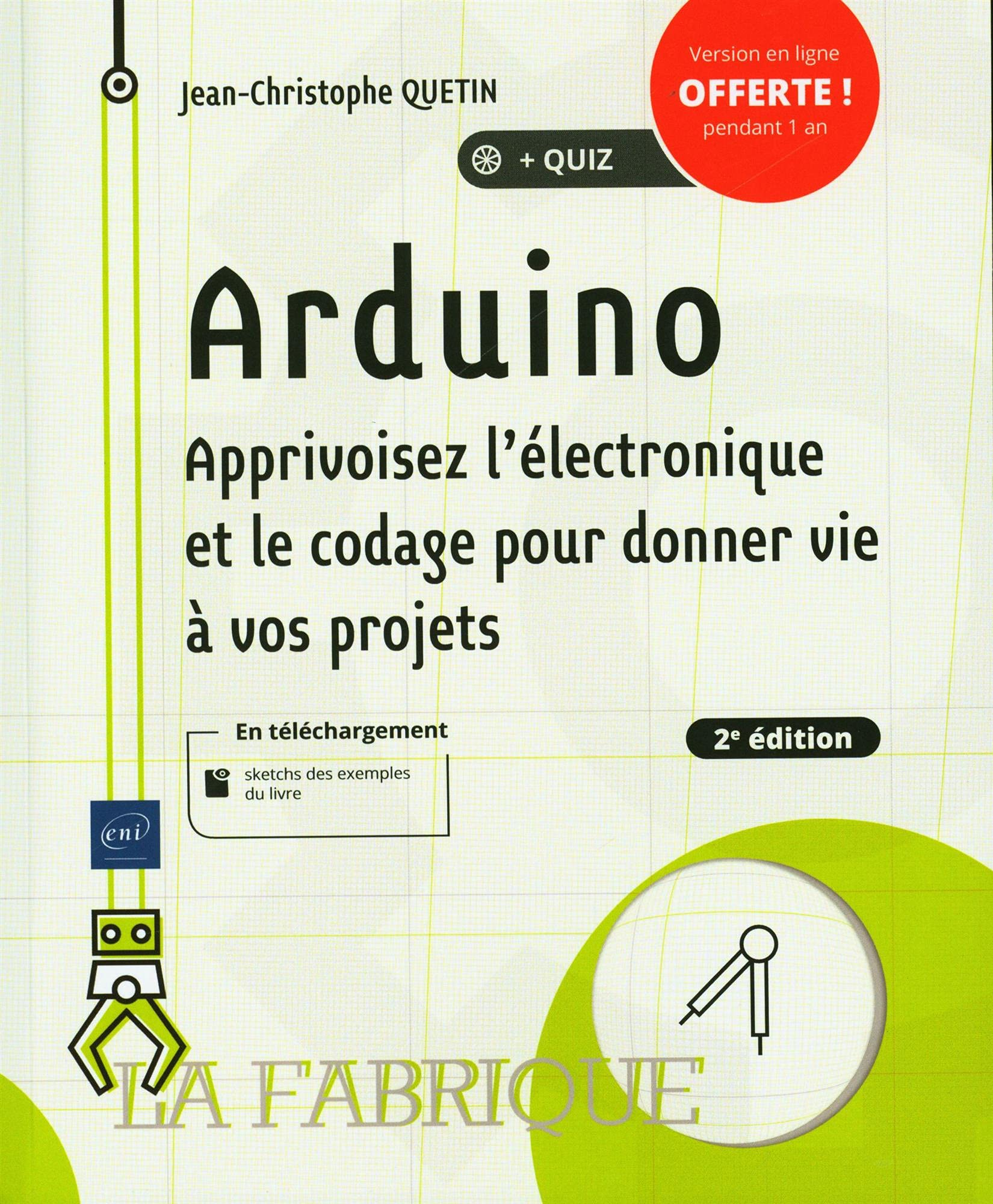Arduino : apprivoisez l'électronique et le codage pour donner vie à vos projets