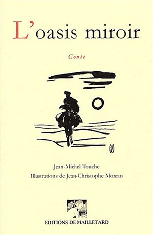 L'oasis miroir : conte