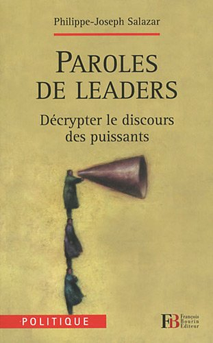 Paroles de leaders : décrypter le discours des puissants