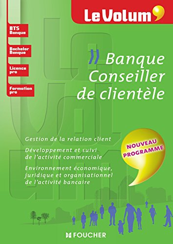 Banque, conseiller de clientèle : gestion de la relation client, développement et suivi de l'activit