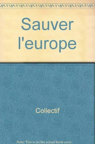 Sauver l'Europe : essai