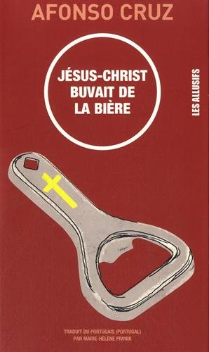 Jésus Christ buvait de la bière